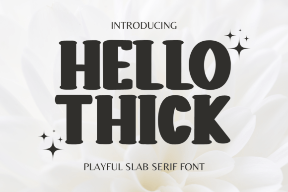 Hello Thick: Your New Favorite Slab Serif for Bold Designs