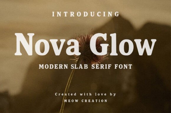 Nova Glow: The Modern Slab Serif for Polished Branding