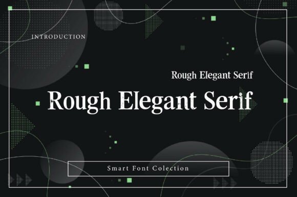 Rough Elegant Serif: Where Prestige Meets Worn Character